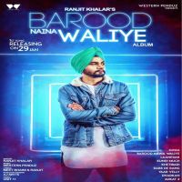 Barood Naina Waliye Ranjit Khalar Mp3 Song Download