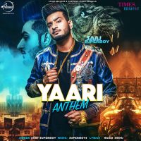 Yaari Anthem Saaj Superboy Mp3 Song Download