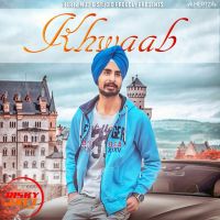 Khwaab Gurpreet Singh Mp3 Song Download