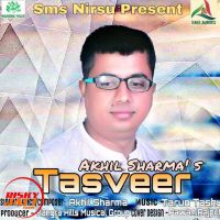 Tasveer Akhil Sharma Mp3 Song Download