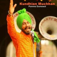 Kundhian Muchhan Pamma Dumewal Mp3 Song Download