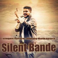 Silent Bande Jimmy Kotkapura Mp3 Song Download