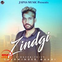 Zindagi Lakhwinder Maahi Mp3 Song Download