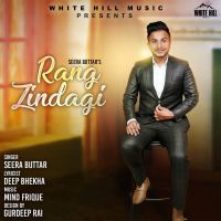 Rang Zindagi Seera Buttar Mp3 Song Download