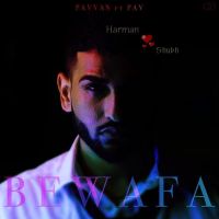 Bewafa Pavvan, Pav Dharia Mp3 Song Download