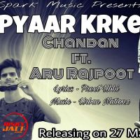 Pyaar krke Chandan, Aru Rajpoot Mp3 Song Download