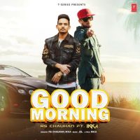 Good Morning Rs Chauhan, Ikka Mp3 Song Download