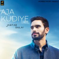 Aja Kudiye Jagtar Dulai Mp3 Song Download