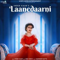 Laanedaarni Inder Kaur Mp3 Song Download