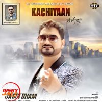 Kachiyaan Jassi Bham Mp3 Song Download