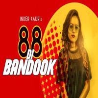 88 Di Bandook Inder Kaur Mp3 Song Download