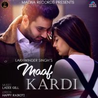 Maaf Kardi Lakhwinder Singh Mp3 Song Download