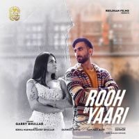 Rooh Di Yaari Garry Bhullar Mp3 Song Download