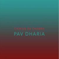 Chirian Da Chamba Pav Dharia Mp3 Song Download