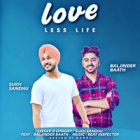 Love Less Life Sukh Sandhu, Baljinder Baath Mp3 Song Download