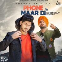 Phone Maar Di Gurnam Bhullar Mp3 Song Download