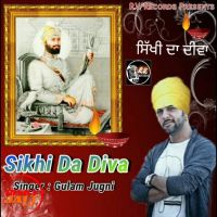 Sikhi Da Diva Gulam Jugni Mp3 Song Download