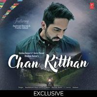 Chan Kitthan Ayushmann Khurrana Mp3 Song Download