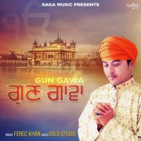 Gun Gawa Feroz Khan Mp3 Song Download