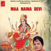 Maa naina devi Dilpreet Atwal Mp3 Song Download