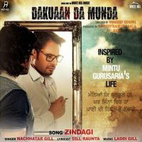 Zindagi (Dakuaan Da Munda) Nachhatar Gill Mp3 Song Download