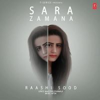 Sara Zamana Raashi Sood Mp3 Song Download