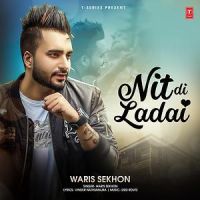 Nit Di Ladai Waris Sekhon Mp3 Song Download