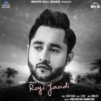 Royi Jandi Sukhy Maan Mp3 Song Download