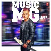 Music MG By Millind Gaba, Kamal Raja and others... full album mp3 songs