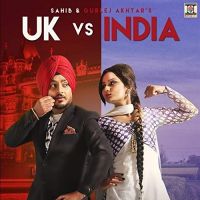 Uk Vs India Sahib, Gurlej Akhtar Mp3 Song Download