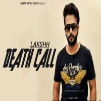 Death Call Lakshh Mp3 Song Download