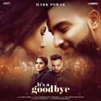 Its a Goodbye Hark Powar Mp3 Song Download