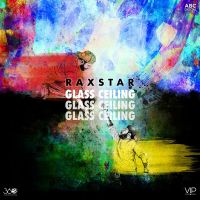 Glass Ceiling By Raxstar, Pav Dharia and others... full album mp3 songs