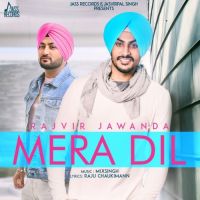 Mera Dil Rajvir Jawanda Mp3 Song Download