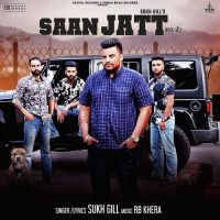 Saan Jatt Sukh Gill Mp3 Song Download