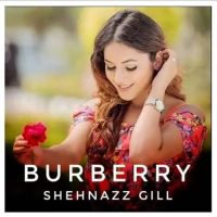 Burberry Shehnaaz Gill Mp3 Song Download