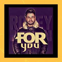 For You Romey Maan Mp3 Song Download