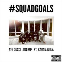 Squadgoals ATG Gucci, ATG RMP, Karan Aujla Mp3 Song Download