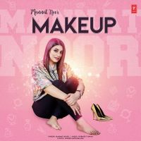 Make Up Mannat Noor Mp3 Song Download