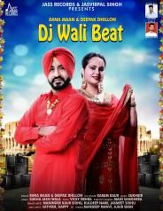 DJ Wali Beat Rana Maan, Deepak Dhillon Mp3 Song Download