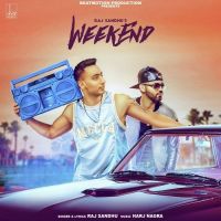 Weekend Raj Sandhu Mp3 Song Download