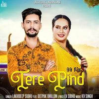 Tere Pind Lakhdeep Sidhu, Deepak Dhillon Mp3 Song Download