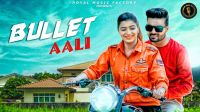 Bullet Aali UK Haryanvi, Lovekesh Sharma, Sonika Singh Mp3 Song Download