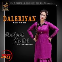 Daleriyan (lok Tath) Gurjeet Malhi, Laddi Virk Mp3 Song Download