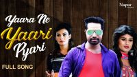 Yaara Ne Yaari Pyari Sunil Guladi, Andy Dahiya, Himanshi Goswami, Rupali Malik Mp3 Song Download