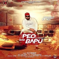 Father Peo Dad Bapu Elly Mangat Mp3 Song Download