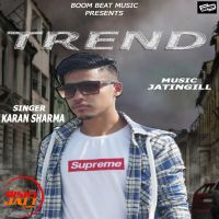 Trend Karan Sharma Mp3 Song Download