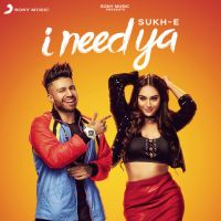 I Need Ya Sukhe Muzical Doctorz Mp3 Song Download