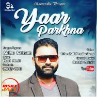 Yaar Parkhna Sidhu Satnam Mp3 Song Download