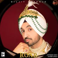 Roar By Diljit Dosanjh full album mp3 songs